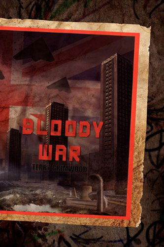 Cover for Terry Grimwood · Bloody War (Paperback) (Taschenbuch) (2011)