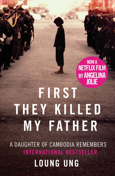 Cover for Loung Ung · First They Killed My Father: Film tie-in (Paperback Book) [Film Tie-In edition] (2017)