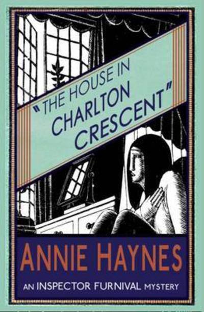 Cover for Annie Haynes · The House in Charlton Crescent (Taschenbuch) (2015)