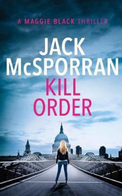 Cover for Jack McSporran · Kill Order - Maggie Black (Paperback Book) (2017)