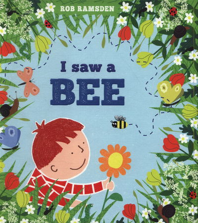 Cover for Rob Ramsden · I saw a bee - In the Garden (Hardcover Book) (2019)