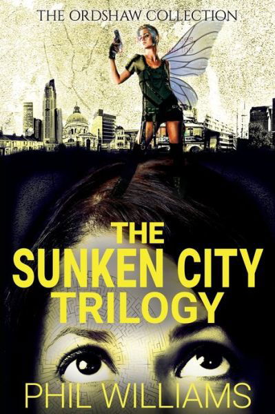 Cover for Phil Williams · The Sunken City Trilogy (Taschenbuch) (2019)