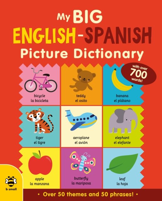 My Big English-Spanish Picture Dictionary - Big Picture Dictionaries - Catherine Bruzzone - Kirjat - b small publishing limited - 9781913918033 - torstai 1. syyskuuta 2022