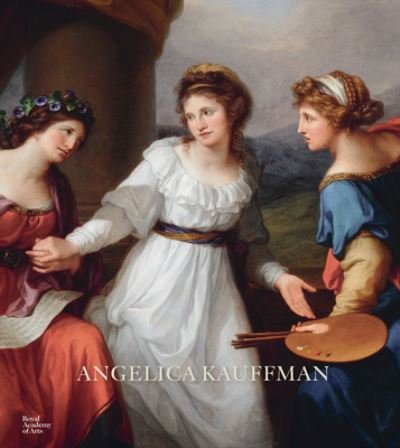 Cover for Bettina Baumgartel · Angelica Kauffman (Hardcover bog) (2024)