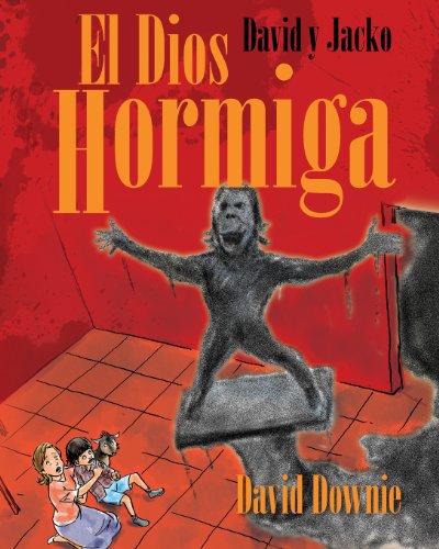 Cover for David Downie · David Y Jacko: El Dios Hormiga (Pocketbok) [Spanish edition] (2013)