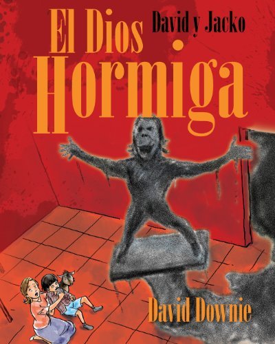 Cover for David Downie · David Y Jacko: El Dios Hormiga (Taschenbuch) [Spanish edition] (2013)