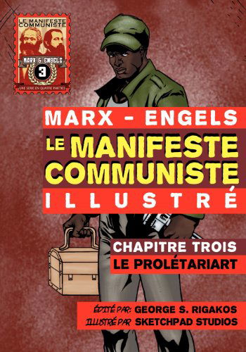 Le Manifeste Communiste (Illustre) - Chapitre Trois: Le Proletariat - Karl Marx - Książki - Red Quill Books - 9781926958033 - 12 czerwca 2012