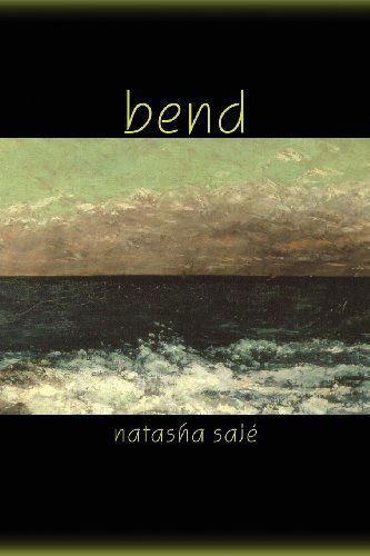 Cover for Natasha Saje · Bend (Paperback Book) (2004)