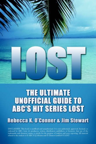 Cover for Rebecca K O'Conner · Lost: The Ultimate Unofficial Guide To ABC's Hit Series LOST News, Analysis and Speculation Season One (Taschenbuch) (2006)