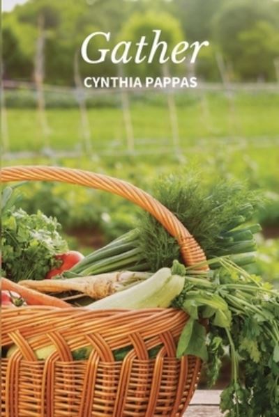 Cover for Cynthia Pappas · Gather (Paperback Book) (2021)