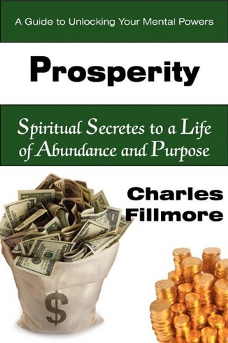Prosperity - Charles Fillmore - Books - Bottom of the Hill Publishing - 9781935785033 - June 1, 2010