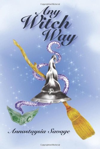 Cover for Annastaysia Savage · Any Witch Way (Pocketbok) (2011)