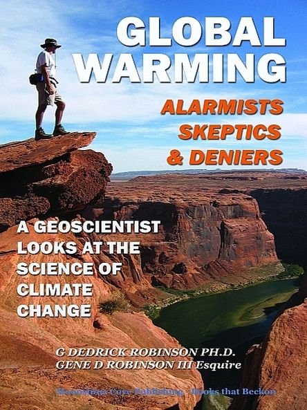 Cover for G. Dedrick Robinson · Glboal Warming-alarmists, Skeptics &amp; Deniers: A Geoscientist Looks at the Science of Climate Change (Paperback Book) (2022)