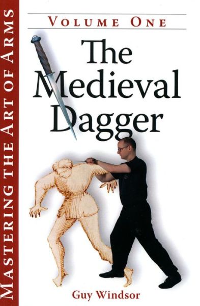 Cover for Guy Windsor · The Medieval Dagger (Paperback Book) (2012)