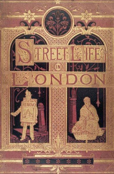 Cover for Adolphe Smith · Street Life in London: People of Victorian England - with Permanent Photographic Illustrations Taken from Life Expressly for This Publication (Paperback Book) (2014)