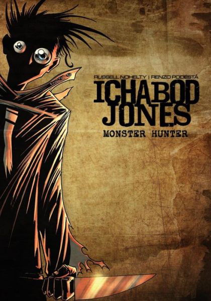 Ichabod Jones: Monster Hunter - Russell Nohelty - Książki - Wannabe Press - 9781942350033 - 28 stycznia 2015