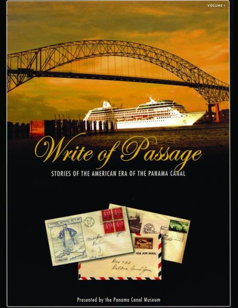 Cover for Panama Canal Museum · Write of Passage: Stories of the American Era of the Panama Canal (Paperback Book) (2017)