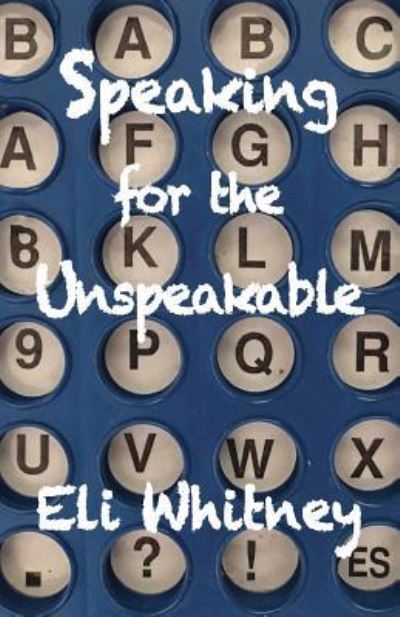 Cover for Eli Whitney · Speaking for the Unspeakable (Paperback Book) (2019)