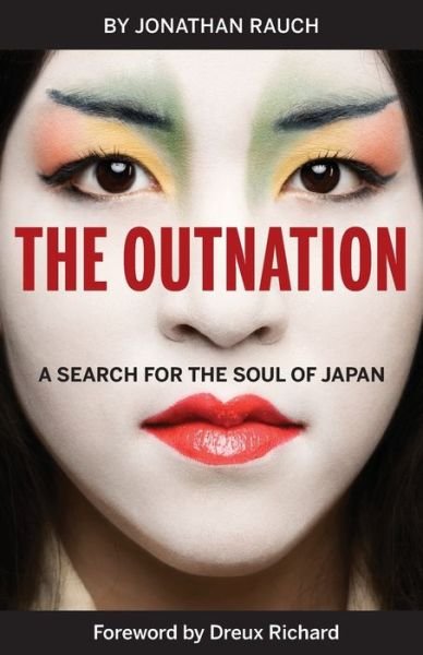 Cover for Jonathan Rauch · The Outnation: A Search for the Soul of Japan (Taschenbuch) (2021)