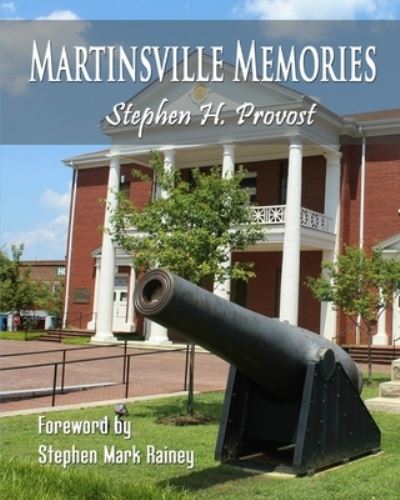 Cover for Stephen H Provost · Martinsville Memories (Paperback Book) (2019)