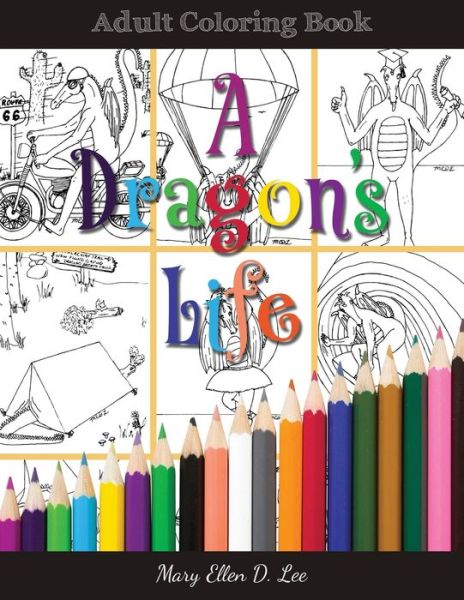 Cover for Mary Ellen D Lee · A Dragon's Life (Paperback Book) (2019)