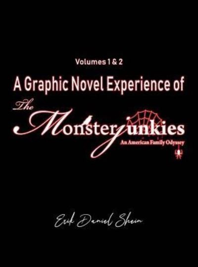 Cover for Erik Daniel Shein · A Graphic Novel Experience of The Monsterjunkies (Hardcover Book) (2019)