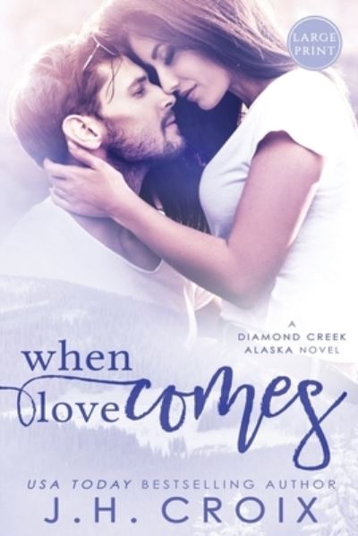 Cover for J H Croix · When Love Comes (Paperback Book) (2014)