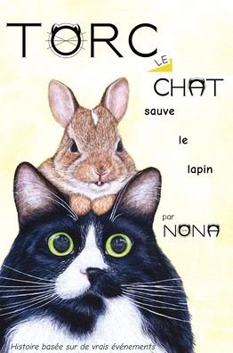 Cover for Nona · TORC le CHAT sauve le lapin (Gebundenes Buch) (2019)
