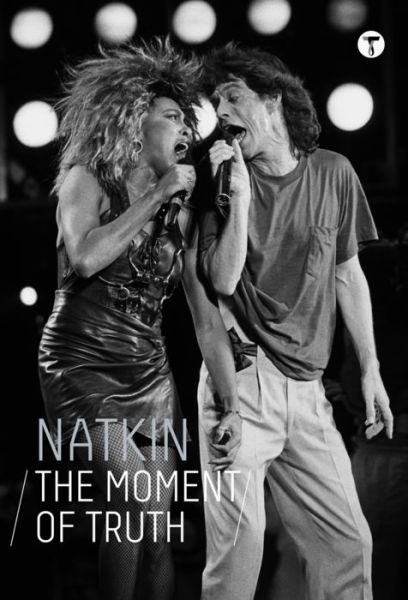 Cover for Paul Natkin · Natkin: The Moment of Truth (Hardcover Book) (2022)