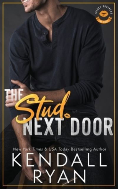 Cover for Kendall Ryan · The Stud Next Door (Paperback Book) (2021)