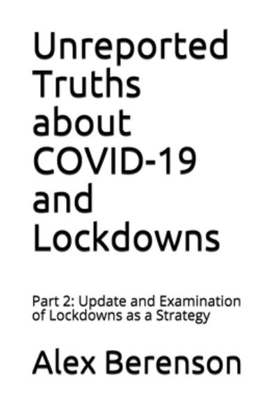 Cover for Alex Berenson · Unreported Truths about COVID-19 and Lockdowns : Part 2 (Paperback Book) (2020)