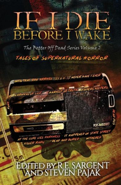 Cover for Sinister Smile Press · If I Die Before I Wake: Tales of Supernatural Horror - The Better Off Dead (Paperback Book) (2020)