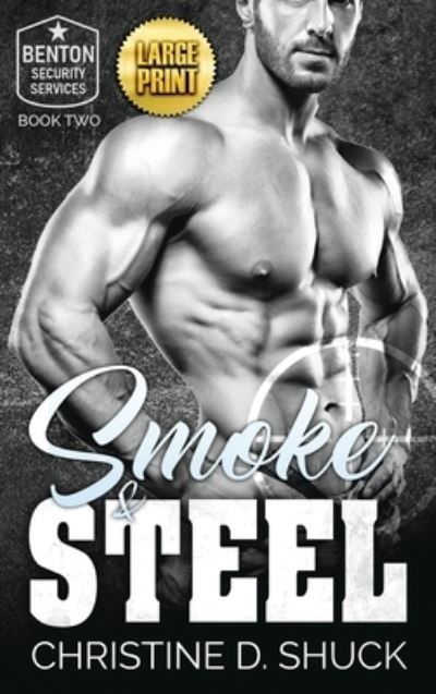 Cover for Christine D Shuck · Smoke and Steel (Inbunden Bok) (2021)