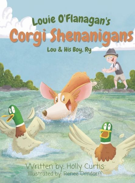 Cover for Holly Curtis · Louie O'Flanagan's Corgi Shenanigans (Hardcover Book) (2021)