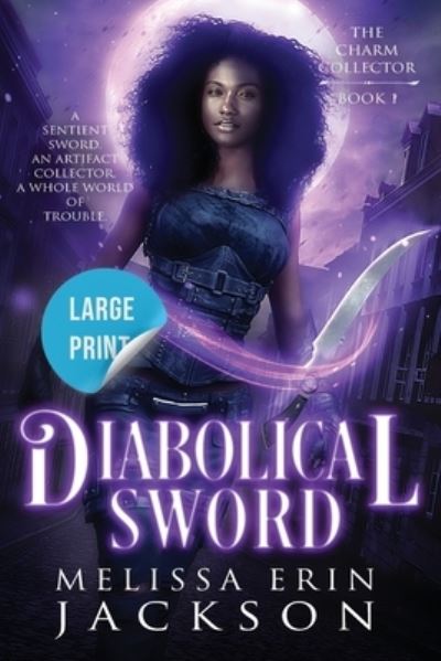 Cover for Melissa Erin Jackson · Diabolical Sword (Paperback Book) [Large type / large print edition] (2021)