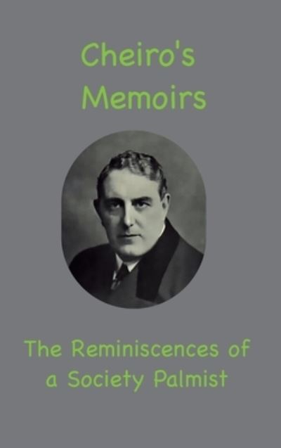 Cheiro's Memoirs - Cheiro - Books - Murine Publications LLC - 9781957990033 - April 26, 2022