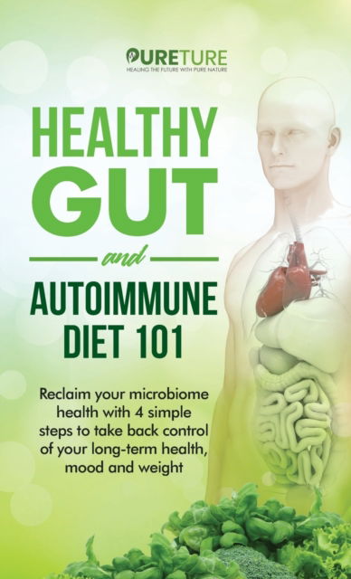 Cover for Pureture Hhp · Healthy Gut and Autoimmune Diet 101 (Hardcover Book) (2020)