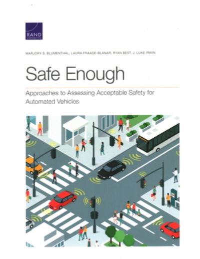Cover for Marjory S Blumenthal · Safe Enough: Approaches to Assessing Acceptable Safety for Automated Vehicles (Paperback Book) (2021)