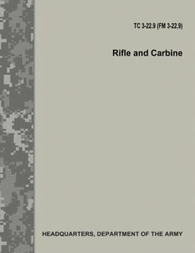 Cover for Department of the Army · Rifle and Carbine (TC 3-22.9 / FM 3-22.9) (Pocketbok) (2017)