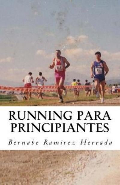 Cover for Bernabé Ramírez Herrada · Running Para Principiantes (Paperback Book) (2017)