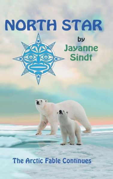 Cover for Jayanne Sindt · North Star (Hardcover Book) (2018)