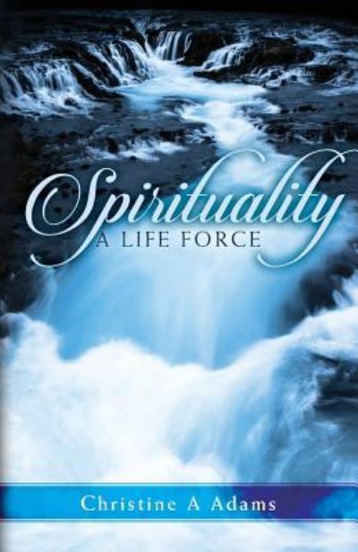 Cover for Christine A Adams · Spirituality (Paperback Book) (2018)