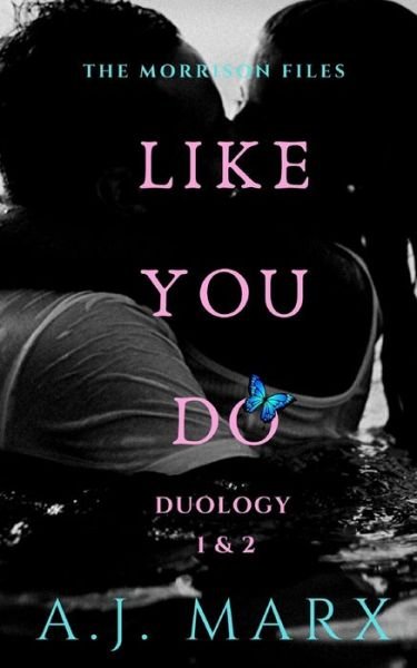 A J Marx · Like You Do - Duology Books 1 & 2 (Paperback Book) (2019)
