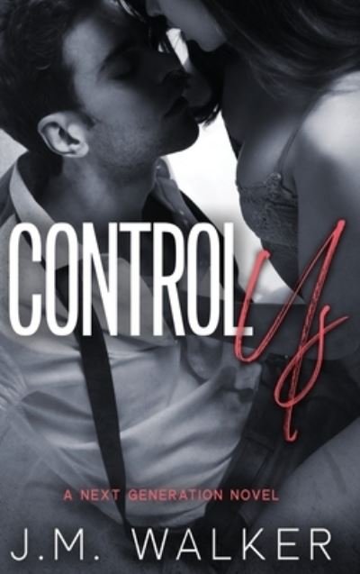 Cover for J M Walker · Control Us (Next Generation, #1) (Hardcover Book) (2020)