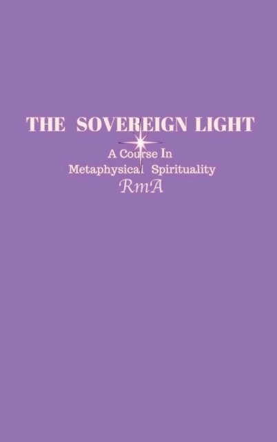 Cover for Rma · The Sovereign Light (Gebundenes Buch) (2019)