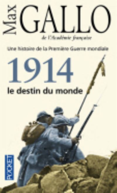 1914 le destin du monde - Max Gallo - Książki - Pocket - 9782266246033 - 6 marca 2014