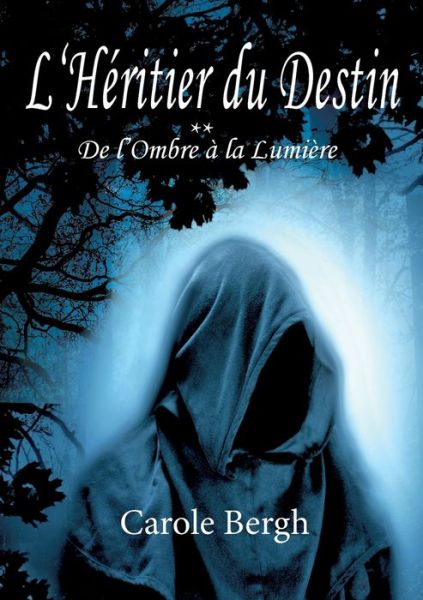 Cover for Bergh · L'Héritier du Destin Tome 2 (Book) (2019)