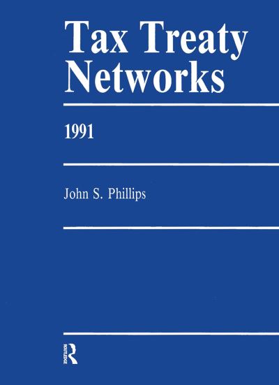 Cover for John Phillips · Tax Treaty Netowrks 1991 (Hardcover Book) (1991)