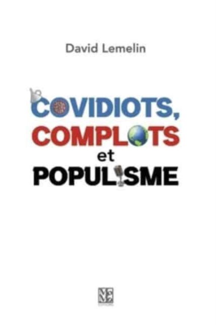 Cover for David Lemelin · Covidiots, complots et populisme (Paperback Book) (2021)