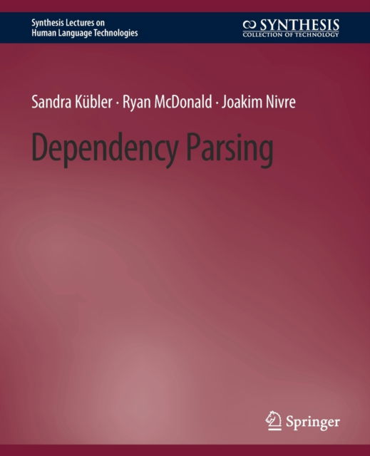 Cover for Sandra Kubler · Dependency Parsing - Synthesis Lectures on Human Language Technologies (Paperback Book) (2008)